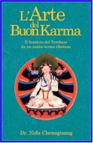 L'arte del buon karma. Il sentiero del turchese